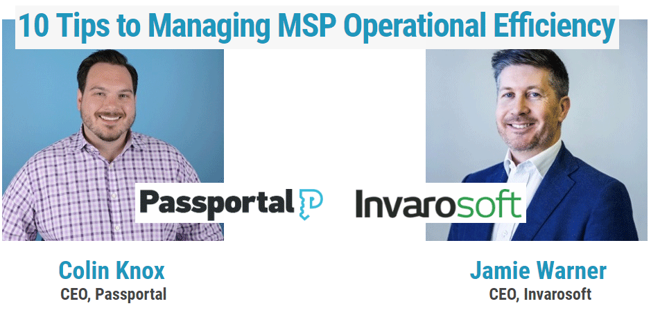 Invarosoft® | Webcast: Passportal & Invarosoft – 10 Tips to Managing MSP Operational Efficiency